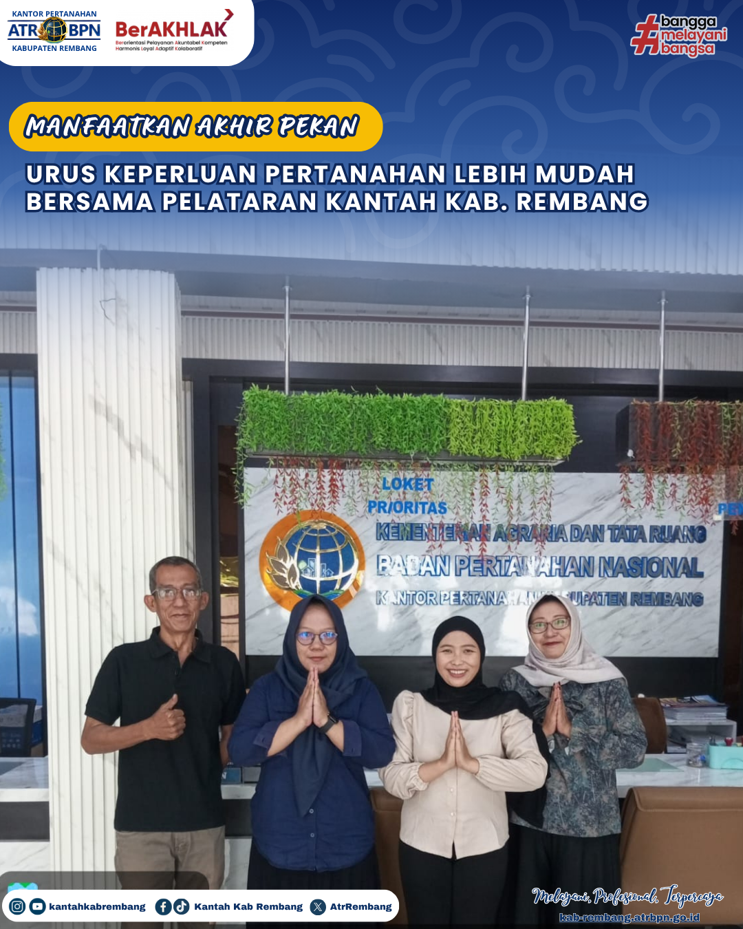 Manfaatkan Akhir Pekan. Urus Keperluan Pertanahan Lebih Mudah Bersama Pelataran Kantah Kab. Rembang