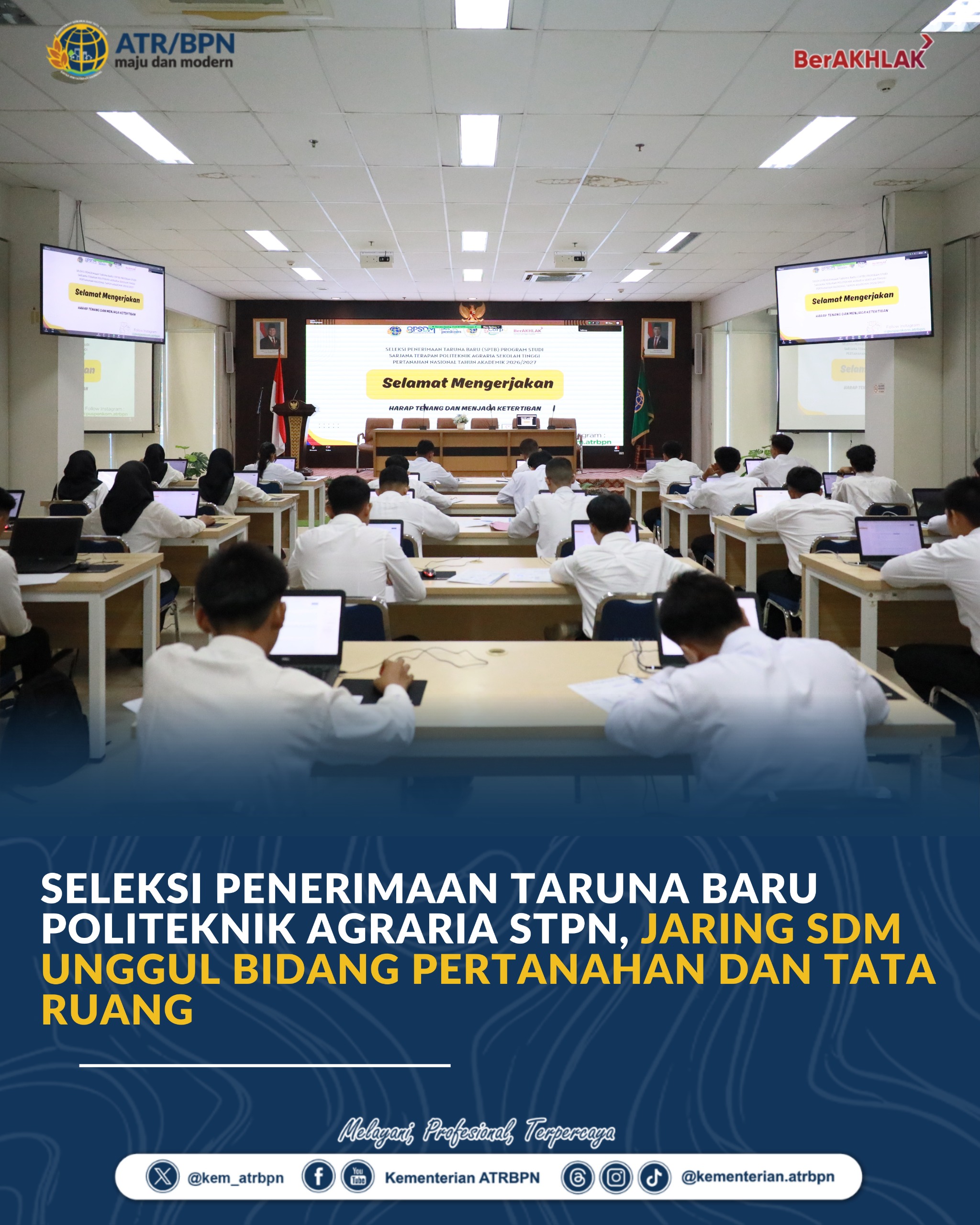 Seleksi Penerimaan Taruna Baru Politeknik Agraria STPN, Jaring SDM Unggul Bidang Pertanahan dan Tata Ruang