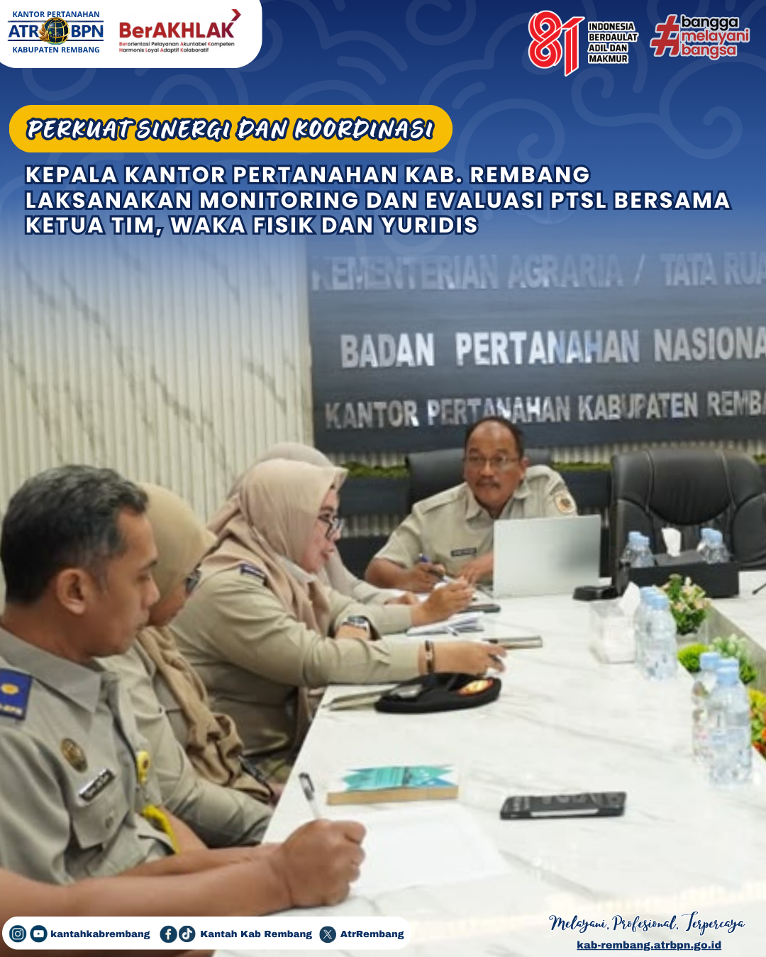 Perkuat Sinergi dan Koordinasi, Kepala Kantor Pertanahan Kab. Rembang Laksanakan Monitoring dan Evaluasi PTSL Bersama Ketua TIM, Waka Fisik dan Yuridis
