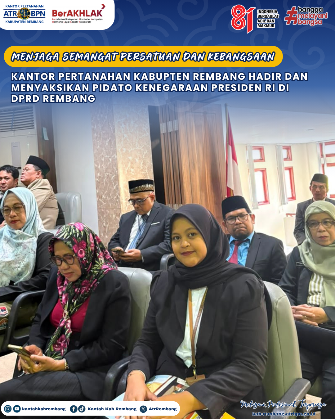 Menjaga Semangat Persatuan dan Kebangsaan. Kantor Pertanahan Kabupaten Rembang Hadir dan Menyaksikan Pidato Kenegaraan Presiden RI di DPRD Rembang