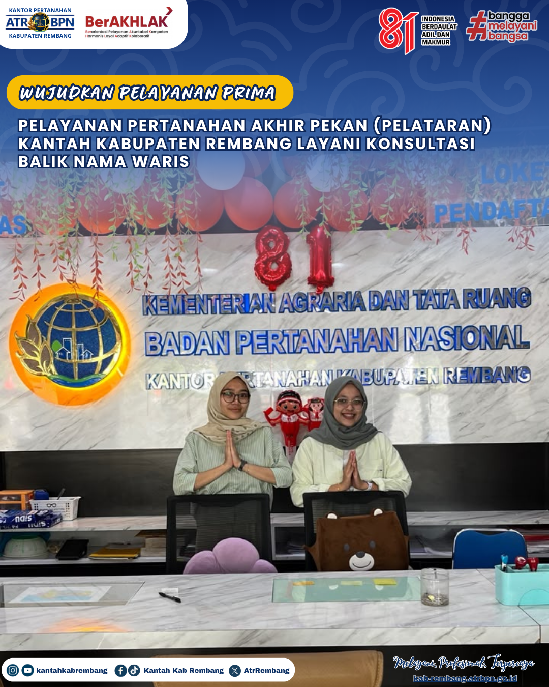 Wujudkan Pelayanan Prima. Pelayanan Pertanahan Akhir Pekan (PELATARAN) Kantah Kabupaten Rembang Layani Konsultasi Balik Nama Waris